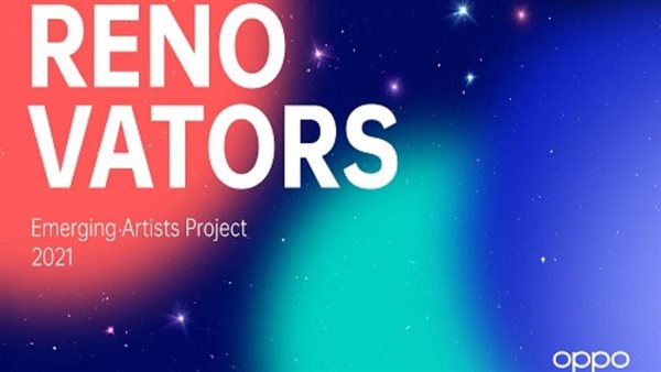 “OPPO” تطلق مشروع Renovators 2021 للفنانين الناشئين لتشجيع الابداع عند الشباب 