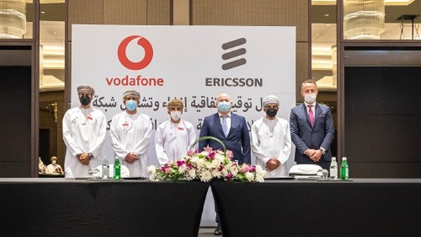 فودافون توقع اتفاقية شراكة مع إريكسون لتطوير شبكة الجيل الخامس في عُمان