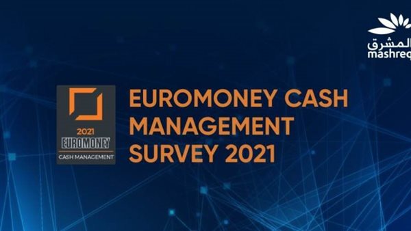 بنك المشرق يحصد 3 جوائز من مجلة يوروموني لعام 2021