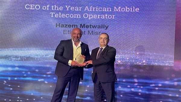 حازم متولي يفوز بجائزة أفضل رئيس تنفيذي لمشغلي المحمول في قارة أفريقيا