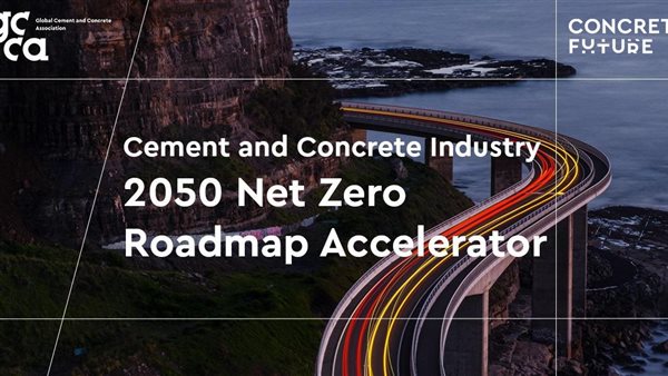 «العالمية للإسمنت والخرسانة» تطلق مسرعات للحياد الكربوني حول العالم مع التركيز على «دول الجنوب»