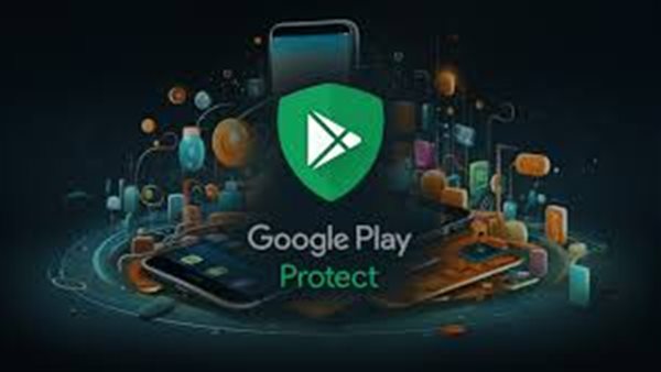 يعني إيه ميزة Google Play Protect؟ وكيف يستفيد المستخدمون منها؟