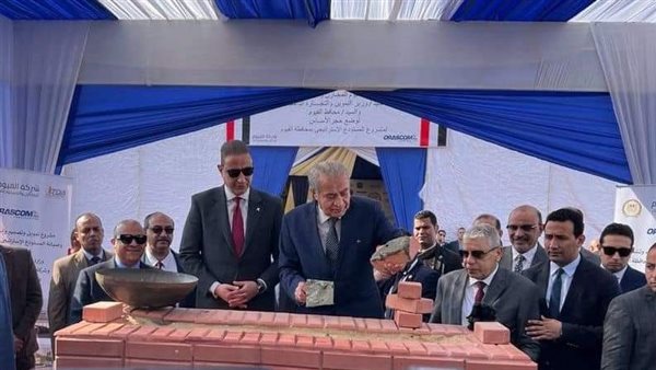 «المصيلحى» يضع حجر أساس لثالث مخزن استراتيجي على مستوى الجمهورية بالفيوم