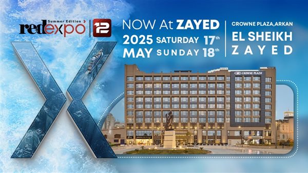 غدا.. إنطلاق النسخه الثانيه عشر من معرض RED EXPO بالشيخ زايد